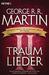 Traumlieder 2 Erzählungen by George R.R. Martin