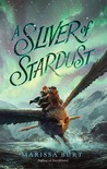 A Sliver of Stardust (A Sliver of Stardust, #1)