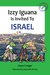 Izzy Iguana Is Invited to Israel by Joyce Creiger