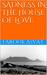 SADNESS IN THE HOUSE OF LOVE by Farouk Asvat