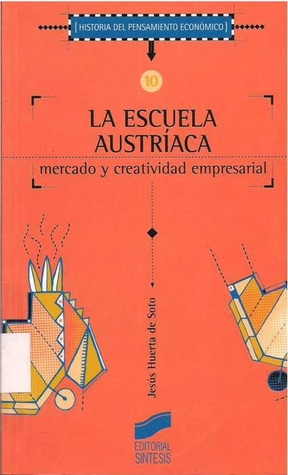 La escuela austríaca por Jesús Huerta de Soto
