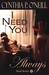 I Need You Always (Need, #1) by Cynthia P. O'Neill