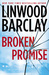 Broken Promise (Promise Falls Trilogy, #1) by Linwood Barclay
