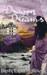 Dragon Dreams (The Chronicles of Shadow and Light #1) by Dusty Lynn Holloway