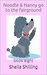 Noodle & Nanny go to the fairground book eight by Sheila Shilling