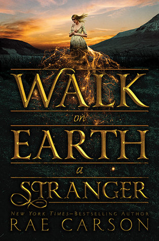 Walk on Earth a Stranger  (The Gold Seer Trilogy, #1)