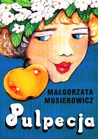 Pulpecja (Jeżycjada, #8)