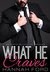 What He Craves (What He Wants, #2) by Hannah Ford