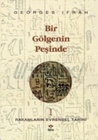 Bir Gölgenin Peşinde (Rakamların Evrensel Tarihi, #1)