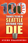 100 Things To Do In Seattle Before You Die