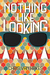 Nothing Like Looking by Chris Van Hakes
