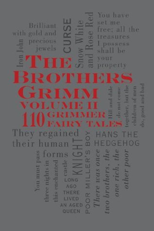 The brothers grimm volume 2: 110 grimmer fairy tales (word cloud classics)