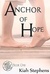Anchor of Hope (Sweet Home Series, #1) by Kiah Stephens