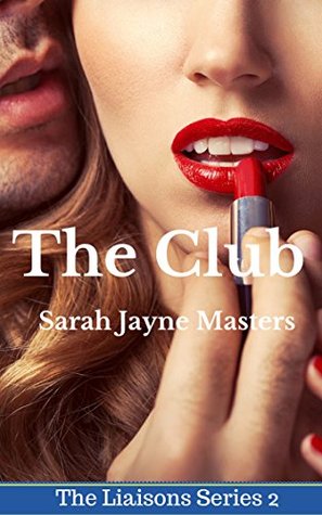 the-club-an-erotic-encounter-story-the-liaisons-series-book-2