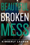 Beautiful Broken Mess (Broken #2)