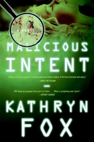 Malicious Intent (Dr. Anya Crichton #1) - Kathryn Fox