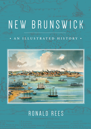 New Brunswick An Illustrated History
