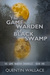 The Game Warden of Black Swamp (The Game Warden Chronicles, #1) by Quentin Wallace