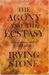 The Agony and the Ecstasy by Irving Stone