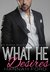 What He Desires (What He Wants, #5) by Hannah Ford