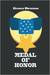 Medal of Honor by Gerald Hickman