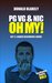 PG VG & Nic, OH MY! DIY E-liquid Beginners Guide (Easy Vaping Guides Book 3) by Donald Blakely