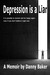 Depression is a Liar by Danny Baker