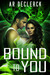 Bound to You by A.R. DeClerck
