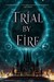 Trial by Fire (The Worldwalker Trilogy, #1) by Josephine Angelini