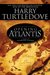 Opening Atlantis (Atlantis, #1) by Harry Turtledove