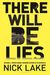 There Will Be Lies by Nick Lake