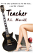 Teacher (A Hollywood Rock n' Romance Trilogy, #1) by R.L. Merrill