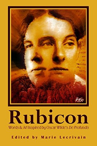 rubicon-words-and-art-inspired-by-oscar-wilde-s-de-profundis