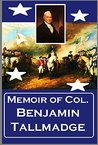 Memoir of Col. Benjamin Tallmadge