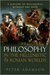 Philosophy in the Hellenistic and Roman Worlds (A History of Philosophy Without Any Gaps #2)