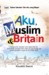 Aku, Muslim & Britain by Aizuddin Abdul Hamid