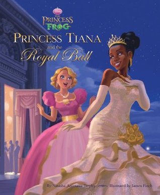 the princess and the frog princess tiana and the royal ball by