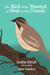 The Bird Who Wanted to Nest in the Clouds by Jackie Small
