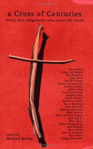 A Cross of Centuries: Twenty-Five Imaginative Tales About the Christ Descargar el libro electrónico de Android pdf