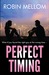 Perfect Timing by Robin Mellom