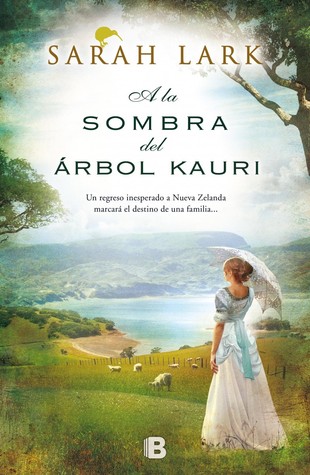 A la sombra del árbol kauri (Trilogía del Kauri, #2)