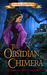 The Obsidian Chimera (The Lost Ancients #2) by Marie Andreas