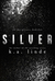 Silver (All that Glitters, #4) by K.A. Linde