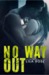 No Way Out (Hawks MC Club, #4) by Lila Rose