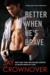 Better When He's Brave (Welcome to the Point, #3) by Jay Crownover
