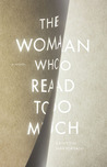 The Woman Who Read too Much