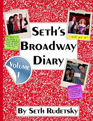 seth-s-broadway-diary-volume-1-part-1