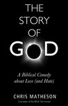 The Story of God: A Biblical Comedy about Love