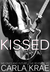 KISSED (My Once and Future Love Revisited, #1) by Carla Krae