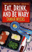 Eat, Drink, and Be Wary (Pennsylvania Dutch Mystery, #6)